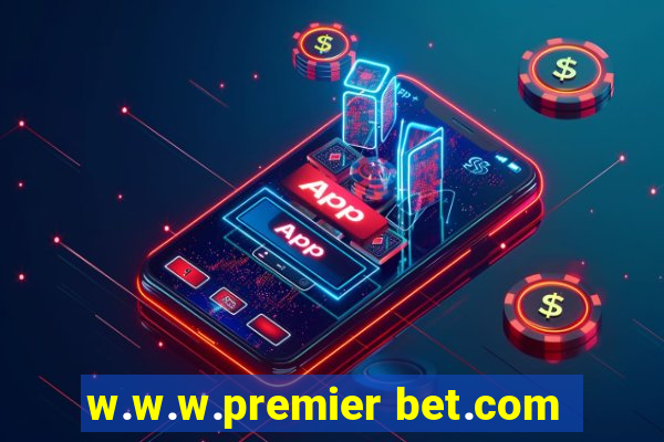 w.w.w.premier bet.com