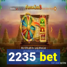 2235 bet