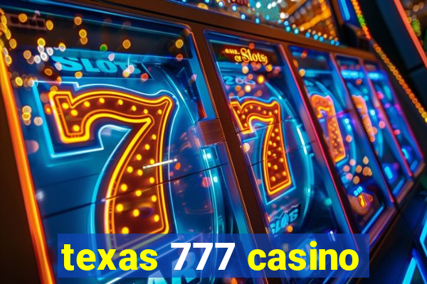 texas 777 casino