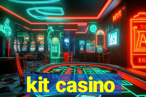 kit casino