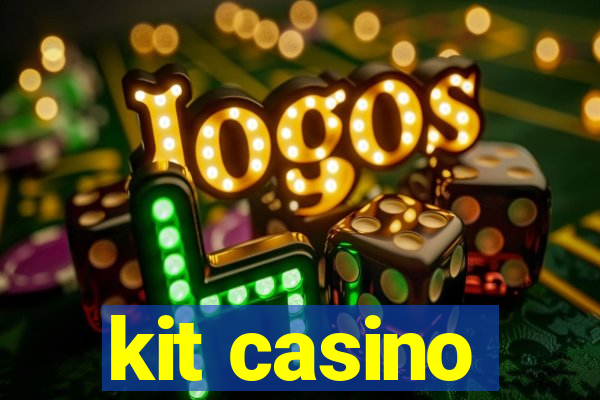 kit casino