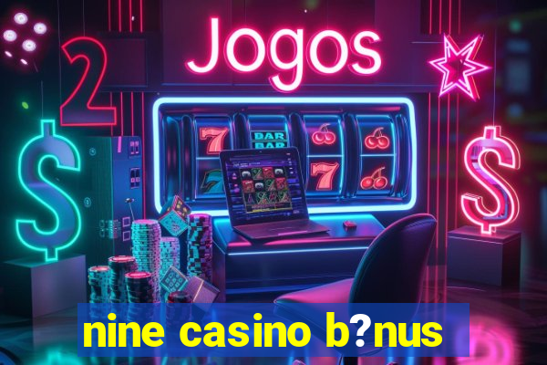 nine casino b?nus