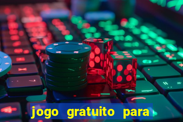 jogo gratuito para ganhar dinheiro