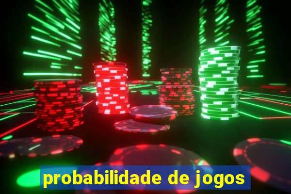 probabilidade de jogos