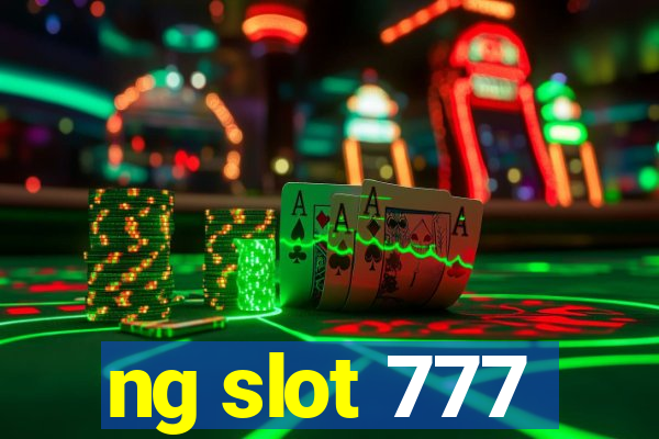 ng slot 777