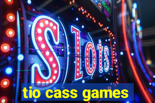 tio cass games