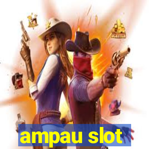 ampau slot