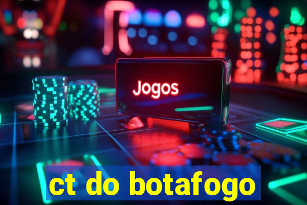 ct do botafogo