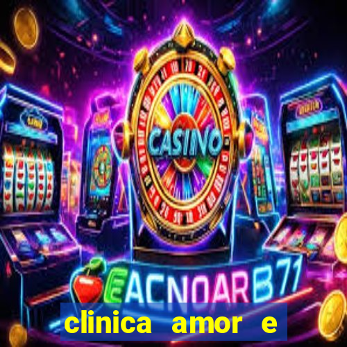 clinica amor e saude cruzeiro