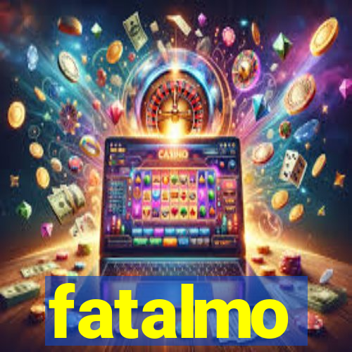 fatalmo