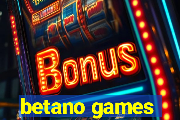 betano games