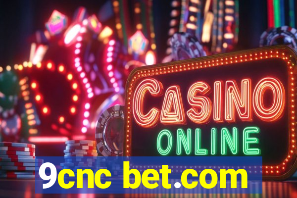 9cnc bet.com