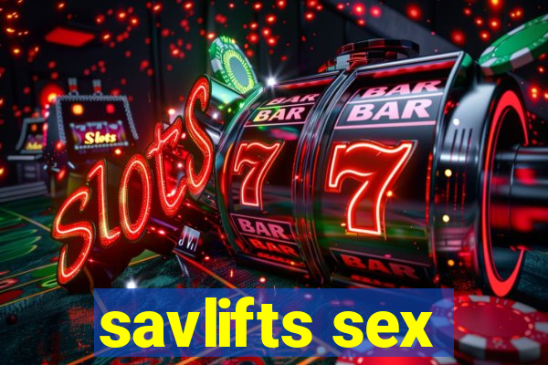 savlifts sex