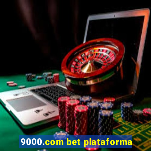 9000.com bet plataforma