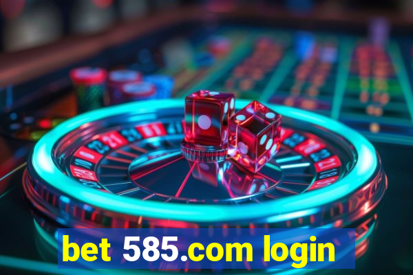 bet 585.com login