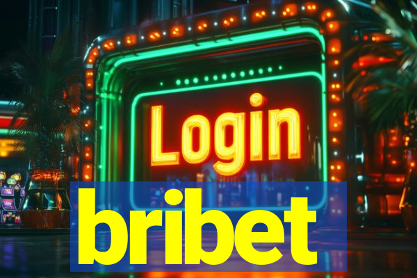 bribet