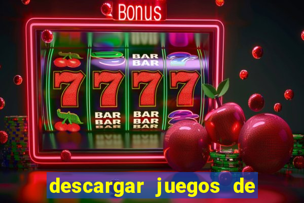 descargar juegos de casino gratis tragamonedas