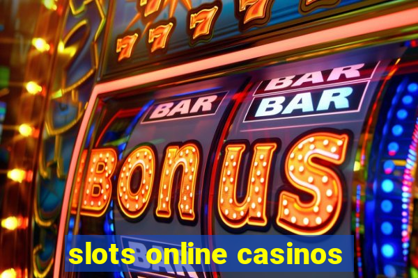 slots online casinos