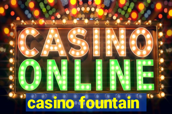 casino fountain