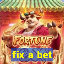 fix a bet