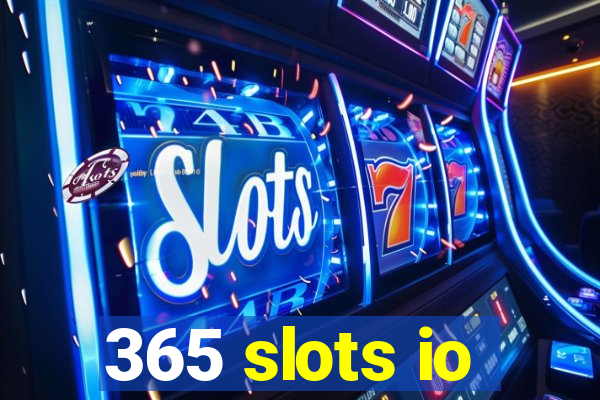 365 slots io