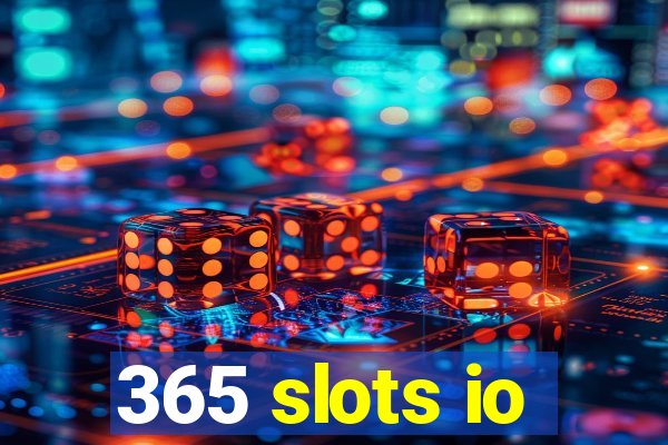 365 slots io