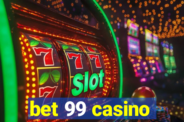 bet 99 casino