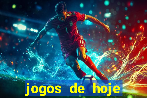 jogos de hoje aposta esportiva