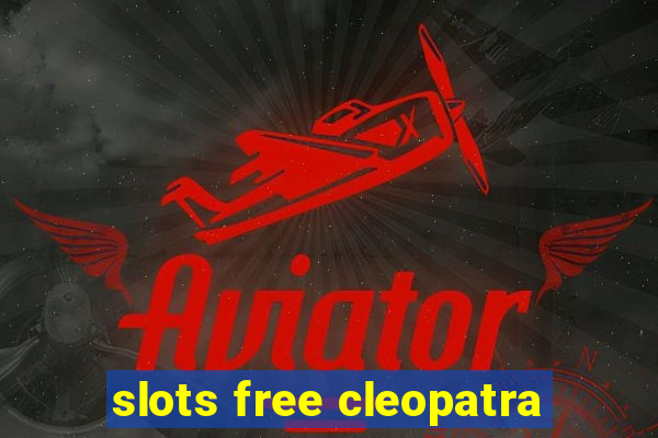 slots free cleopatra