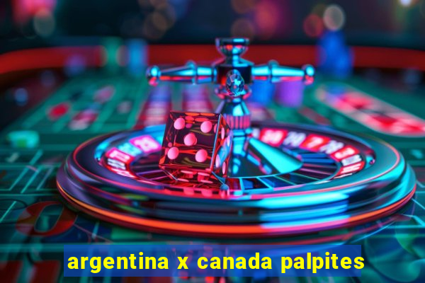 argentina x canada palpites