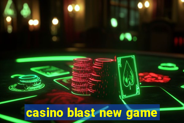 casino blast new game