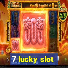 7 lucky slot