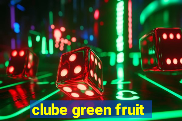 clube green fruit