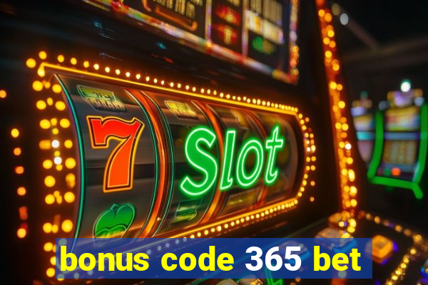 bonus code 365 bet