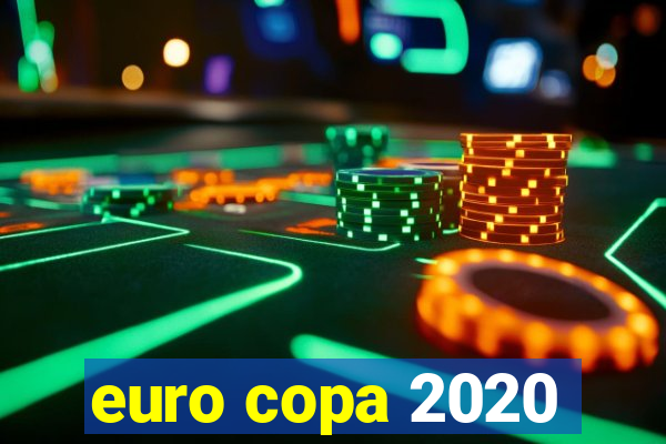 euro copa 2020