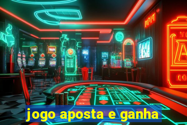 jogo aposta e ganha