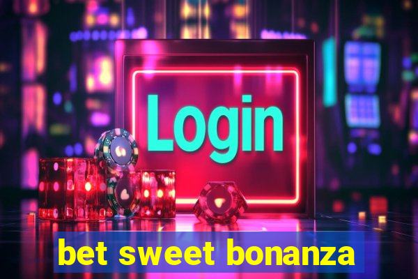 bet sweet bonanza