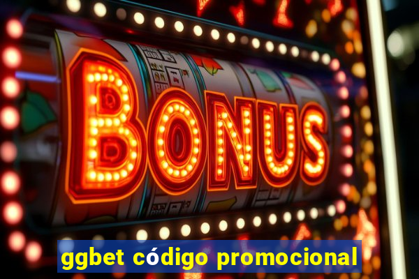 ggbet código promocional