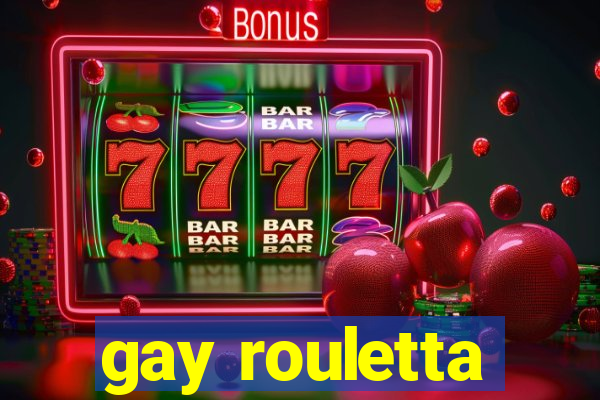 gay rouletta