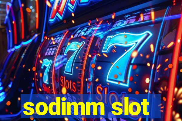 sodimm slot