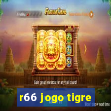 r66 jogo tigre