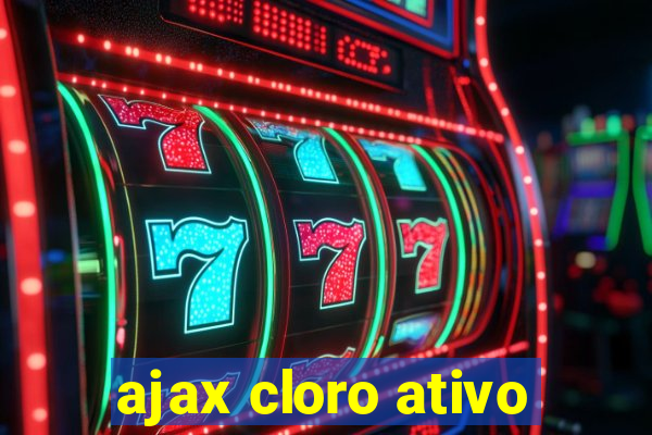 ajax cloro ativo