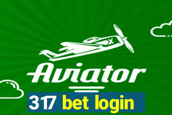 317 bet login