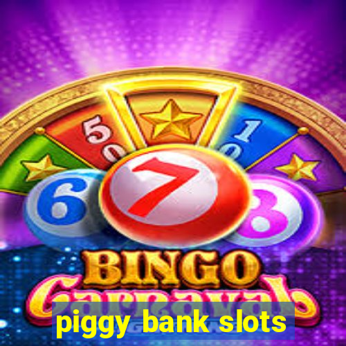 piggy bank slots