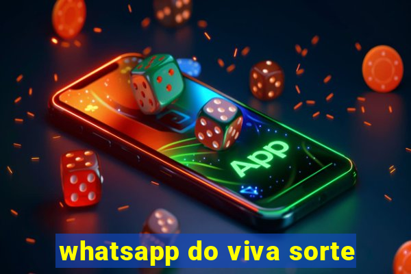 whatsapp do viva sorte