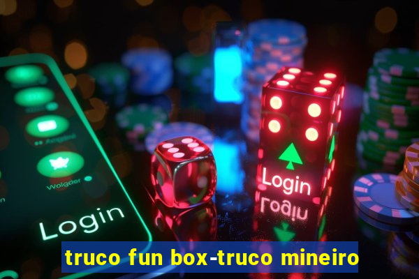 truco fun box-truco mineiro