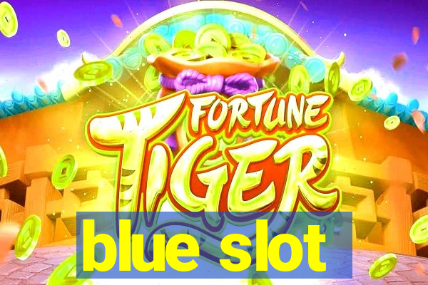 blue slot