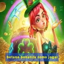 betano bonanza como jogar