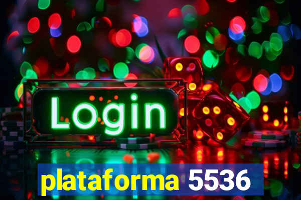 plataforma 5536