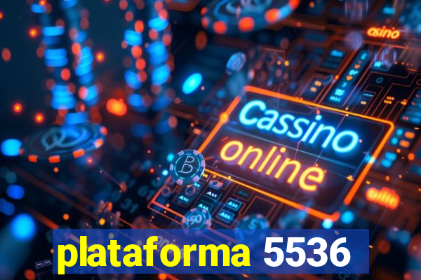 plataforma 5536